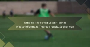 Officiële Regels van Soccer Tennis: Wedstrijdformaat, Tiebreak-regels, Spelverloop